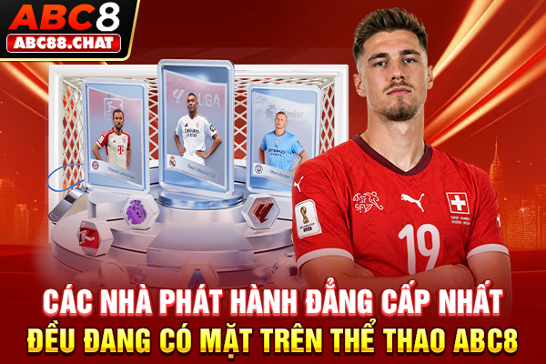 Cá Cược Thể Thao ABC8, Bùng Nổ Niềm Đam Mê Trong Bạn Các nhà phát hành đẳng cấp nhất đều đang có mặt trên Thể Thao ABC8