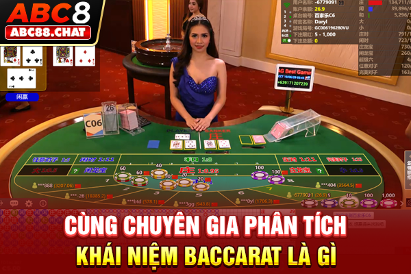 Baccarat Là Gì? Kiến Thức Cơ Bản Mỗi Bet Thủ Cần Nắm Cùng chuyên gia phân tích khái niệm Baccarat là gì
