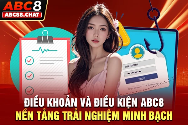 Điều Khoản Và Điều Kiện ABC8, Nền Tảng Trải Nghiệm Minh Bạch