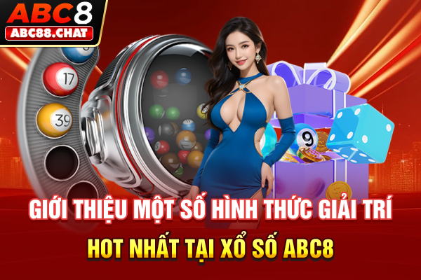 Xổ Số ABC8 Mang Đến Sảnh Soi Cầu Chất Lượng Có 1-0-2 Giới thiệu một số hình thức giải trí hot nhất tại xổ số ABC8