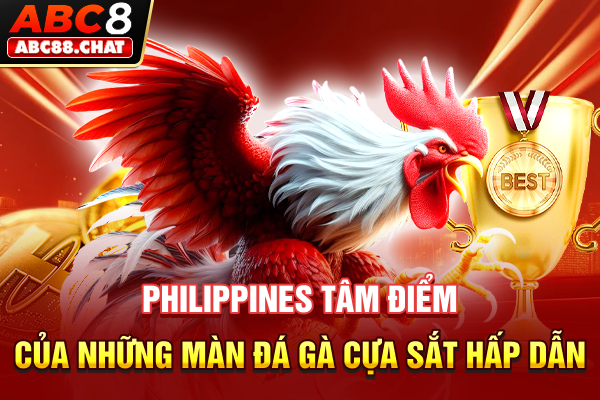 Đá Gà Cựa Sắt Thomo, Nơi Bản Lĩnh Kê Vương Lên Ngôi Philippines - Tâm điểm của những màn đá gà cựa sắt hấp dẫn