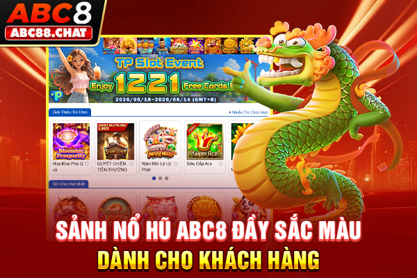 Sảnh Nổ Hũ ABC8 đầy sắc màu dành cho khách hàng