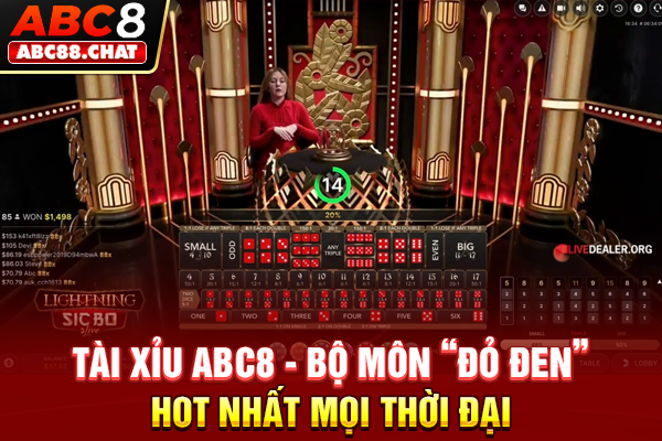 Tài Xỉu ABC8 Bộ Môn “Đỏ Đen” Hot Nhất Mọi Thời Đại
