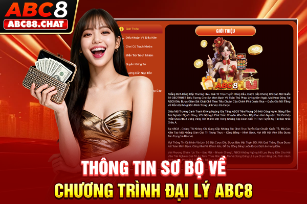 Trở Thành Đại Lý ABC8 Để Kiếm Tiền Tỷ Cực Đơn Giản Thông tin sơ bộ về chương trình đại lý ABC8