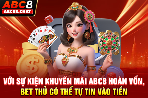 Khuyến Mãi ABC8 & Top Mã Ưu Đãi Mới Nhất Trong Năm 2026 Với sự kiện khuyến mãi ABC8 hoàn vốn, bet thủ có thể tự tin vào tiền