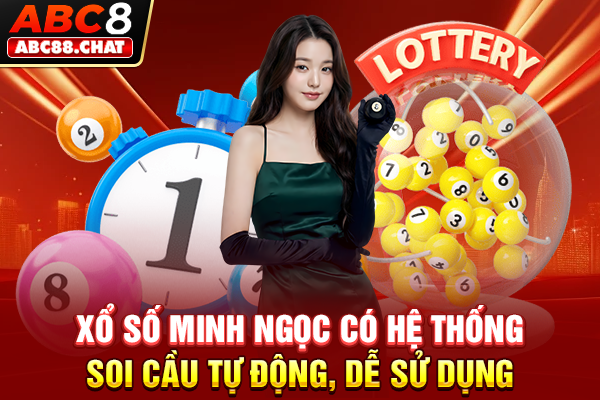 Xổ Số Minh Ngọc Cập Nhật KQXS 3 Tiếp Nhanh Nhất 2026 Xổ số Minh Ngọc có hệ thống soi cầu tự động, dễ sử dụng